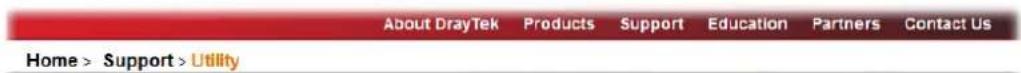 About DrayTek Products Support Education Partners Contact Us Home > Support > Utility