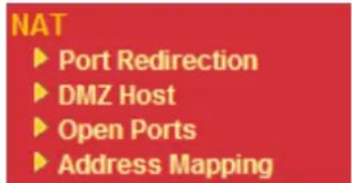 NAT ► Port Redirection ► DMZ Host ► Open Ports ► Address Mapping