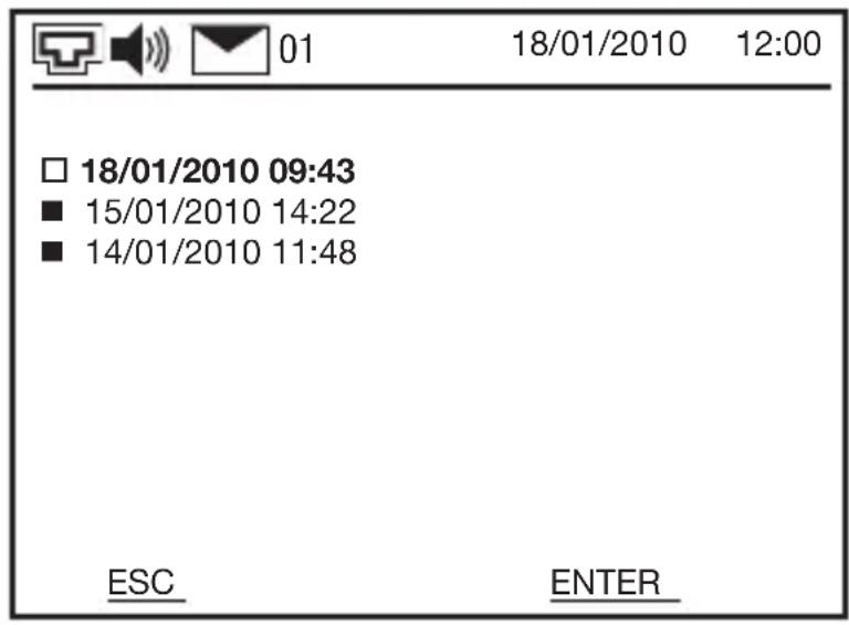 01 18/01/2010 12:00 □ 18/01/2010 09:43 ■ 15/01/2010 14:22 ■ 14/01/2010 11:48 ESC ENTER