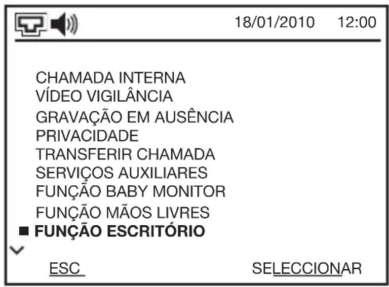 18/01/2010 12:00 CHAMADA INTERNA VÍDEO VIGILÂNCIA GRAVAÇÃO EM AUSÊNCIA PRIVACIDADE TRANSFERIR CHAMADA SERVIÇOS AUXILIARES FUNÇÃO BABY MONITOR FUNÇÃO MÃOS LIVRES ■ FUNÇÃO ESCRITÓRIO ESC SELECCIONAR