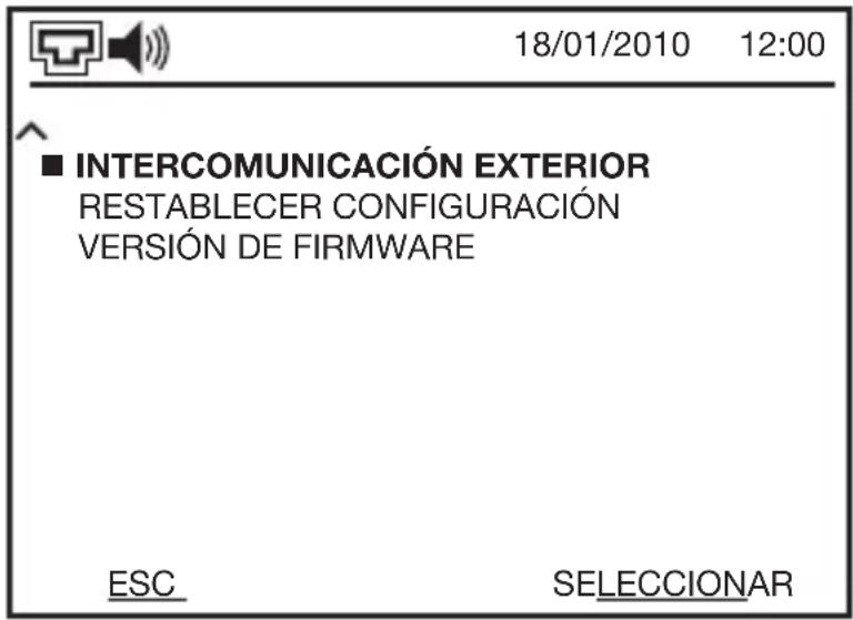 18/01/2010 12:00 ■ INTERCOMUNICACIÓN EXTERIOR RESTABLECER CONFIGURACIÓN VERSIÓN DE FIRMWARE ESC SELECCIONAR