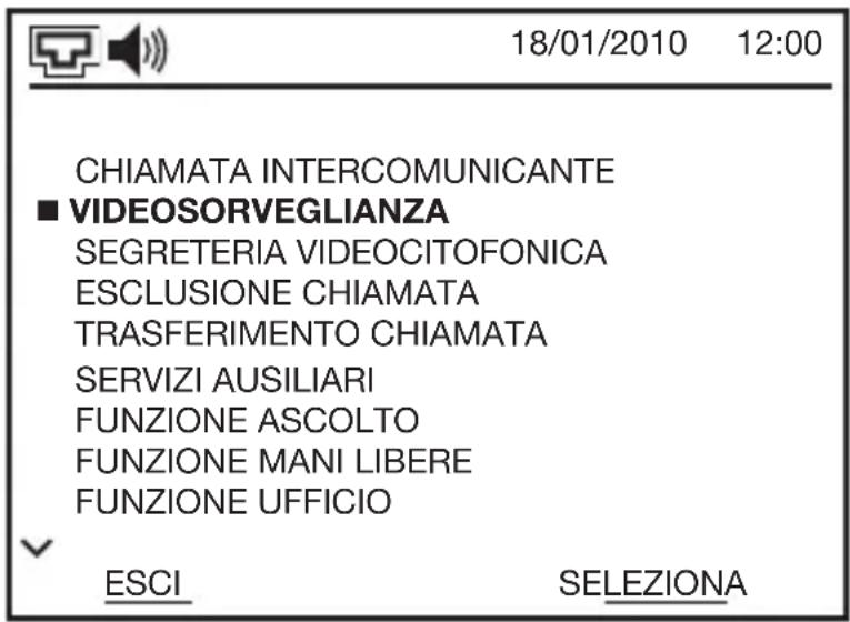18/01/2010 12:00 CHIAMATA INTERCOMUNICANTE ■ VIDEOSORVEGLIANZA SEGRETERIA VIDEOCITOFONICA ESCLUSIONE CHIAMATA TRASFERIMENTO CHIAMATA SERVIZI AUSILIARI FUNZIONE ASCOLTO FUNZIONE MANI LIBERE FUNZIONE UFFICIO ESCI SELEZIONA