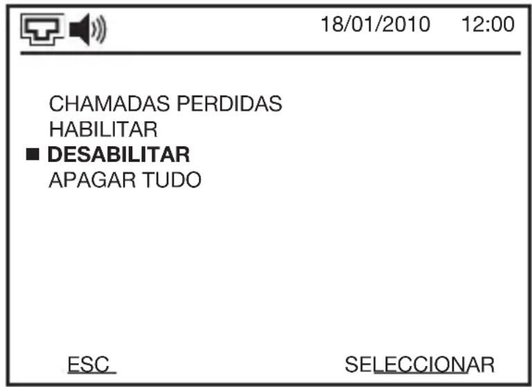 18/01/2010 12:00 CHAMADAS PERDIDAS HABILITAR ■ DESABILITAR APAGAR TUDO ESC SELECCIONAR