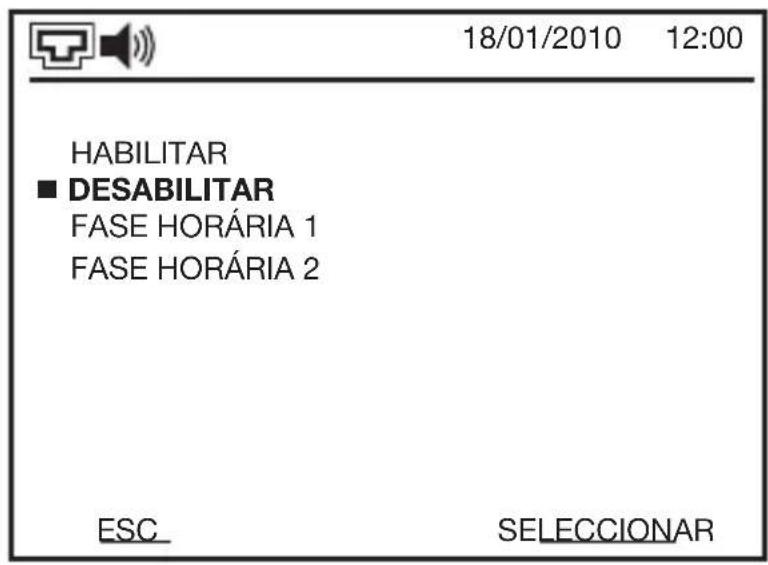 18/01/2010 12:00 HABILITAR ■ DESABILITAR FASE HORÁRIA 1 FASE HORÁRIA 2 ESC SELECCIONAR