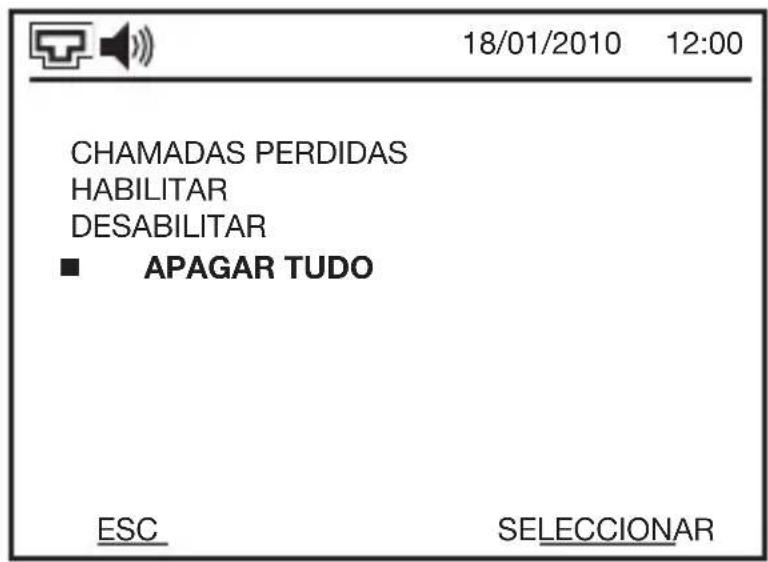 18/01/2010 12:00 CHAMADAS PERDIDAS HABILITAR DESABILITAR ■ APAGAR TUDO ESC SELECCIONAR