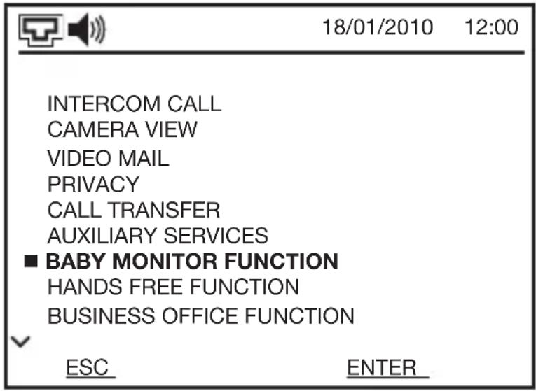 INTERCOM CALL CAMERA VIEW VIDEO MAIL PRIVACY CALL TRANSFER AUXILIARY SERVICES ■ BABY MONITOR FUNCTION HANDS FREE FUNCTION BUSINESS OFFICE FUNCTION ESC ENTER