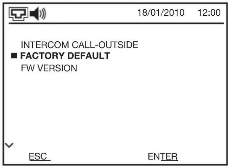 18/01/2010 12:00 INTERCOM CALL-OUTSIDE ■ FACTORY DEFAULT FW VERSION ESC ENTER