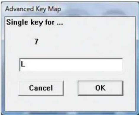 Advanced Key Map Single key for ... 7 L Cancel OK
