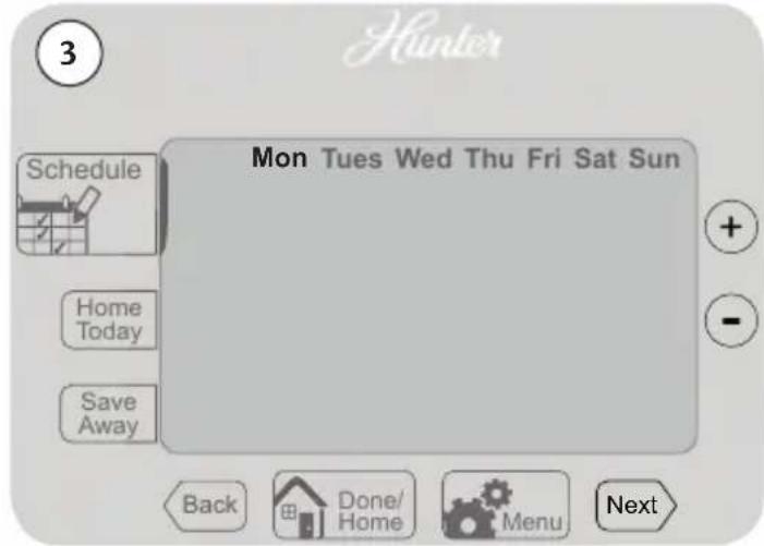 Hunter 3 Mon Tues Wed Thu Fri Sat Sun Schedule Home Today Save Away Back Done/ Home Menu Next