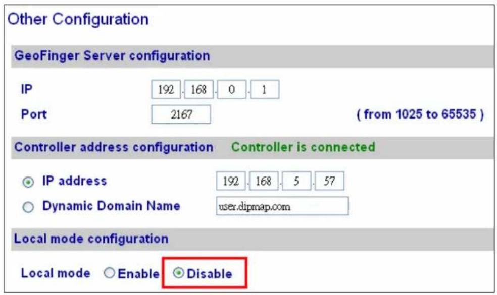 Other Configuration GeoFinger Server configuration IP 192 168 0 1 Port 2167 ( from 1025 to 65535 ) Controller address configuration Controller is connected IP address 192 168 5 57 Dynamic Domain Name user.dipmap.com Local mode configuration Local mode Enable Disable