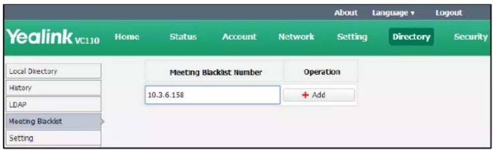Yealink VC110 Home Status Account Network Setting About Language Logout Directory Security Local Directory History LDAP Meeting Blacklist Setting Meeting Blacklist Number Operation 10.3.6.158 + Add