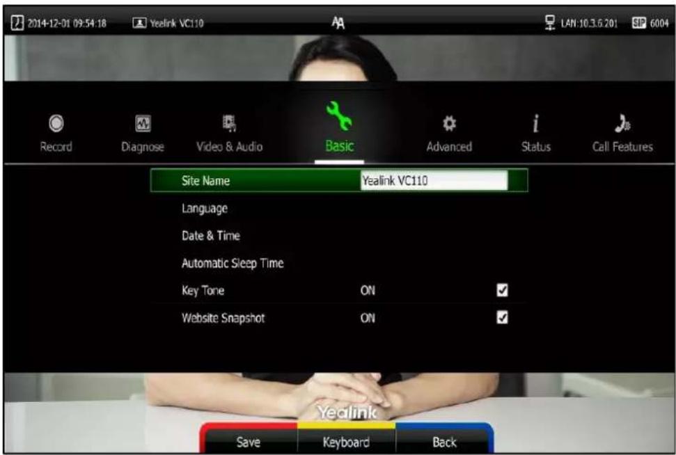 2014-12-01 09:54:18 Yealink VC110 LAN:10.3.6.201 SP 6004 Record Diagnose Video & Audio Basic Advanced Status Call Features Site Name Yealink VC110 Language Date & Time Automatic Sleep Time Key Tone ON ✓ Website Snapshot ON ✓ Yealink Save Keyboard Back