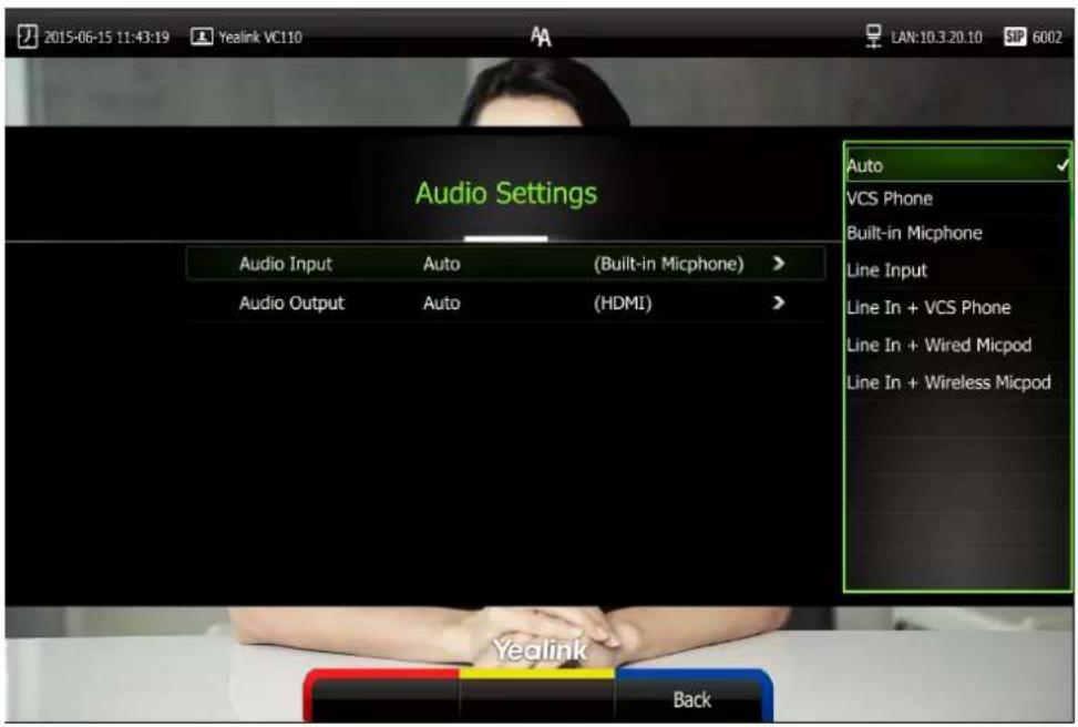 2015-06-15 11:43:19 Yealink VC110 LAN:10.3.20.10 SP 6002 Audio Settings Audio Input Auto (Built-in Micphone) > Audio Output Auto (HDMI) > Auto VCS Phone Built-in Micphone Line Input Line In + VCS Phone Line In + Wired Micpod Line In + Wireless Micpod Yealink Back