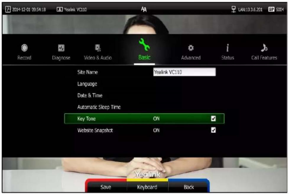 2014-12-01 09:54:18 Yealink VC110 LAN:10.3.6.201 SP 6004 Record Diagnose Video & Audio Basic Advanced Status Call Features Site Name Yealink VC110 Language Date & Time Automatic Sleep Time Key Tone ON ✓ Website Snapshot ON ✓ Yealink Save Keyboard Back