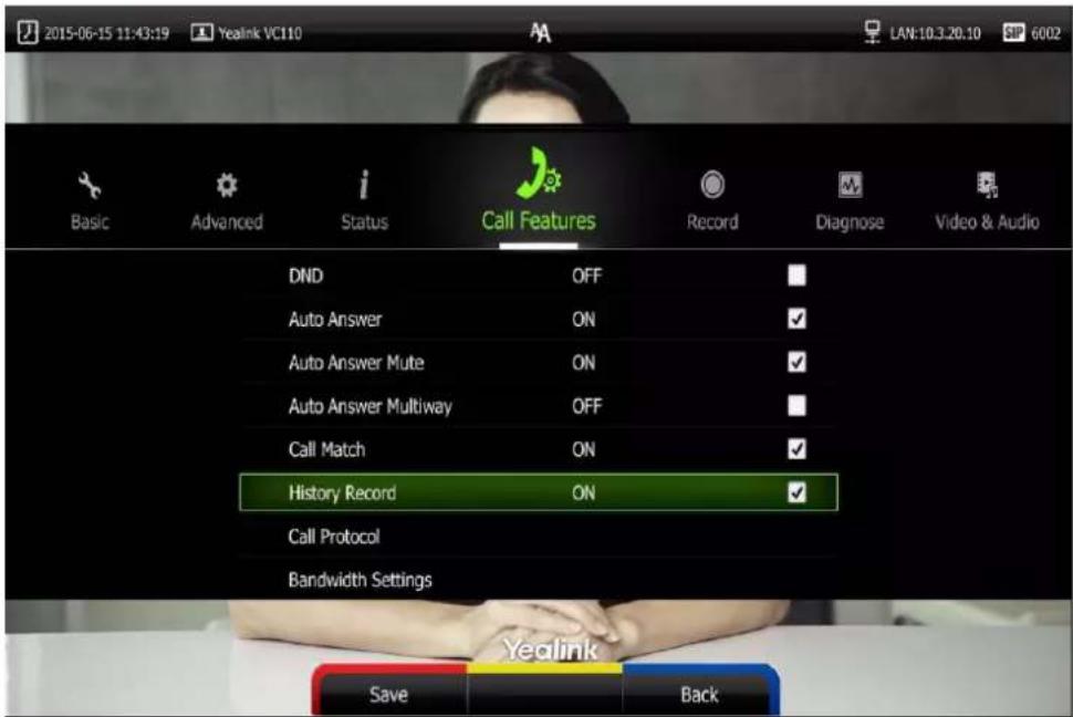 2015-06-15 11:43:19 Yealink VC110 LAN:10.3.20.10 6002 Basic Advanced Status Call Features Record Diagnose Video & Audio DND OFF Auto Answer ON ✓ Auto Answer Mute ON ✓ Auto Answer Multiway OFF Call Match ON ✓ History Record ON ✓ Call Protocol Bandwidth Settings Yealink Save Back