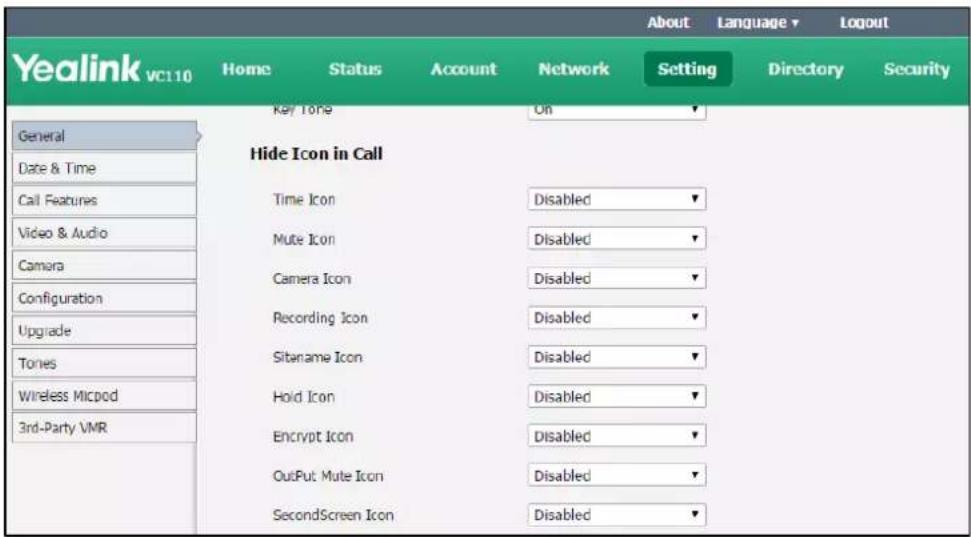 Yealink VC110 Home Status Account Network Setting Directory Security Key Tone On General Hide Icon in Call Date & Time Time Icon Disabled Call Features Mute Icon Disabled Video & Audio Camera Camera Icon Disabled Configuration Recording Icon Disabled Upgrade Sitaname Icon Disabled Tonies Hold Icon D…