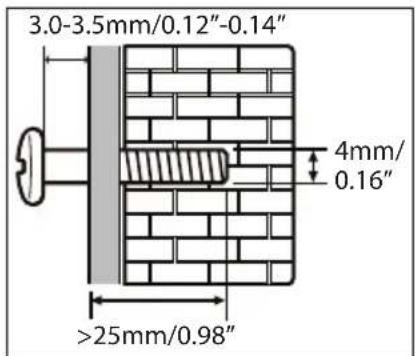 3.0-3.5mm/0.12"-0.14" 4mm/ 0.16" >25mm/0.98"