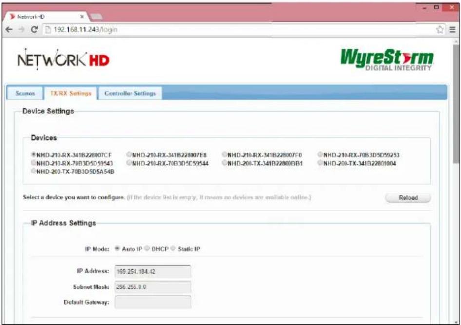 NetworkHD 192.168.11.243/login NETWORK HD WyreStorm DIGITAL INTEGRITY Scenes TX/RX Settings Controller Settings Device Settings Devices *NHD-210.RX-341B228007CF NHD-210.RX-341B228007F8 NHD-210.RX-341B228007F0 NHD-210.RX-70B3D5D59543 NHD-210.RX-70B3D5D59544 NHD-200.TX-341B22800BB1 NHD-200.TX-341B22801004 NHD-200.TX-70B3D5D5A54B Select a device you want to configure. (If the device list is empty, if means no devices are available online.) Reload IP Address Settings IP Mode: Auto IP DHCP Static IP IP Address: 169.254.184.42 Subnet Mask: 256.256.0.0 Default Gateway: