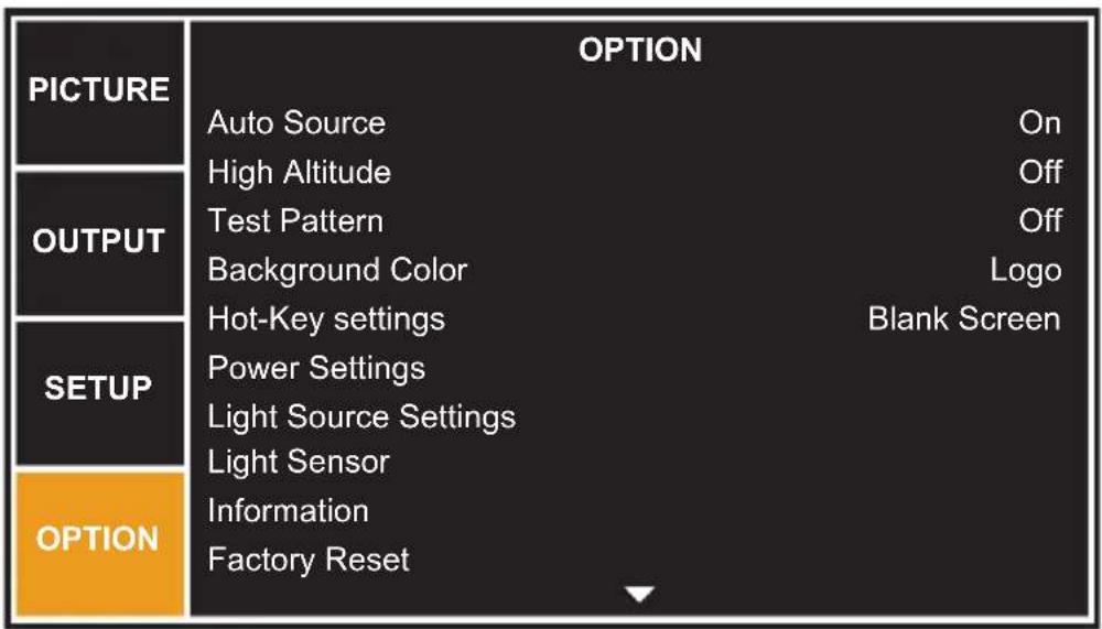 PICTURE OPTION Auto Source On High Altitude Off Test Pattern Off Background Color Logo Hot-Key settings Blank Screen OUTPUT SETUP Power Settings Light Source Settings Light Sensor Information Factory Reset OPTION