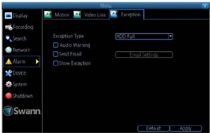 Display Recording Search Network Alarm Device System Shutdown Swann. Motion Video Loss Exception Exception Type Audio Warning Send Email Show Exception HDD Full Email Settings Default Apply