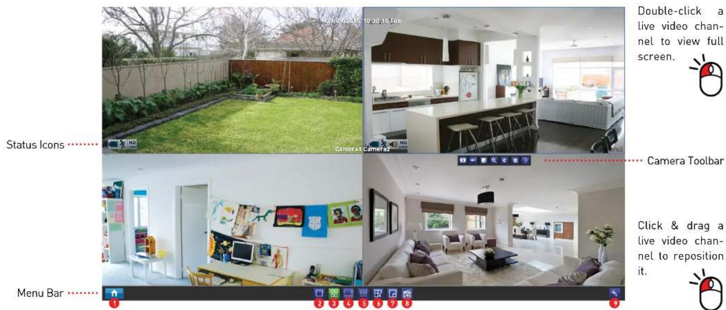 3/08/2015 10:30-15 Tue Camera1 Camera2 Double-click a live video chan- nel to view full screen. Status Icons Camera Toolbar Click & drag a live video chan- nel to reposition it. Menu Bar 1 2 3 4 5 6 7 8 9