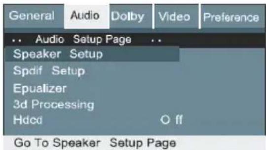 General Audio Dolby Video Preference .. Audio Setup Page .. Speaker Setup Spdif Setup Epualizer 3d Processing Hdcd O ff Go To Speaker Setup Page