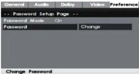 General Audio Dolby Video Preference -- Password Setup Page -- Password Mode On Password Change Change Password