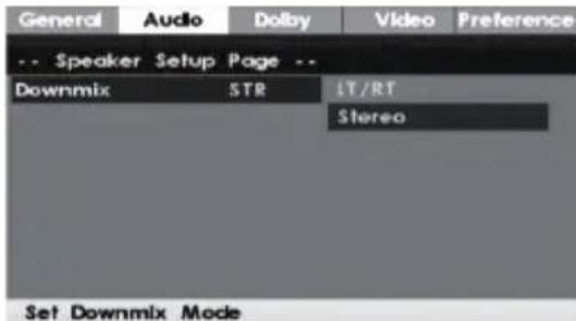 General Audio Dolby Video Preference -- Speaker Setup Page -- Downmix STR LT/RT Stereo Set Downmix Mode