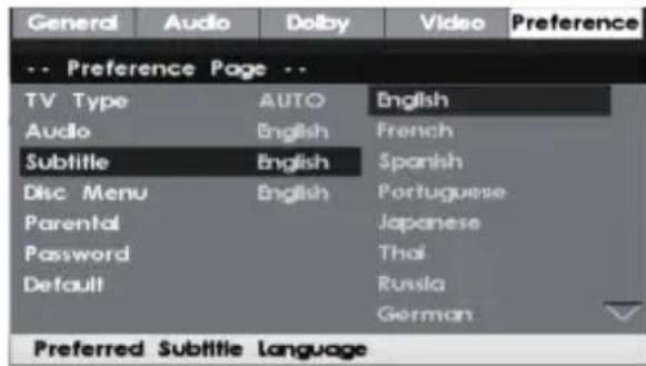 General Audio Dolby Video Preference -- Preference Page -- TV Type AUTO English Audio English French Subtitle English Spanish Disc Menu English Portuguese Parental Japanese Password Thai Default Russia German Preferred Subtitle Language