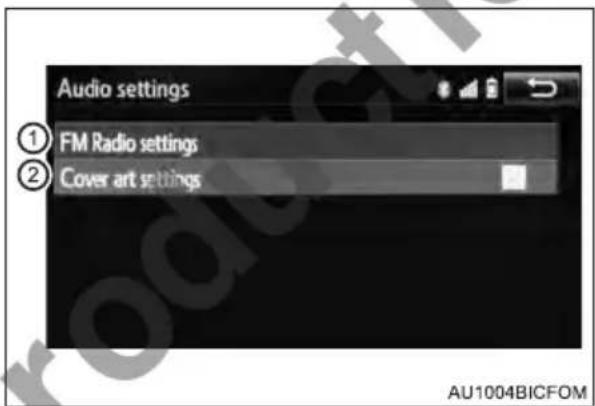 Audio settings ① FM Radio settings ② Cover art settings AU1004BICFOM