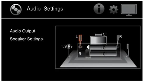 Audio Settings Audio Output Speaker Settings L C R LS RS L 10 R 10 GND