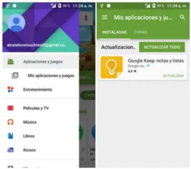 alcatelonetouchtents@gmail.co... Aplicaciones y juegos Mis aplicaciones y juegos Entretenimiento Películas y TV Música Libros Kiosco 99% 11:24 a.m. 99% 11:24 a.m. MIS aplicaciones y ju... INSTALADAS TODAS Actualizacion.. ACTUALIZAR TODO Google Keep: notas y listas Google Inc. 4,4 * ACTUALIZAR