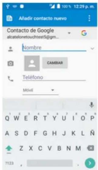 Añadir contacto nuevo Contacto de Google alcatelonetouchtest5@gm... Nombre CAMBIAR Teléfono Móvil Q W E R T Y U I O P A S D F G H J K L Ñ Z X C V B N M 7123 ,