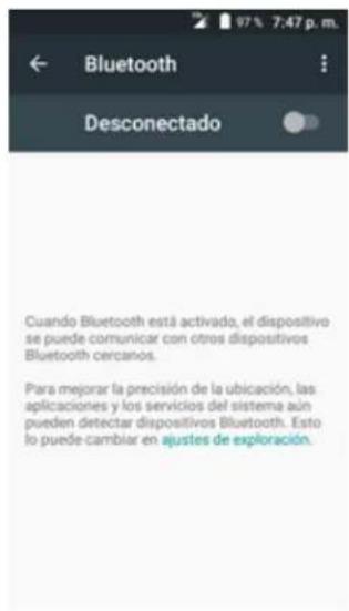 97% 7:47 p.m. Bluetooth Desconectado Cuando Bluetooth está activado, el dispositivo se puede comunicar con otros dispositivos Bluetooth cercanos. Para mejorar la precisión de la ubicación, las aplicaciones y los servicios del sistema aún pueden detectar dispositivos Bluetooth. Esto lo puede cambiar en ajustes de exploración.