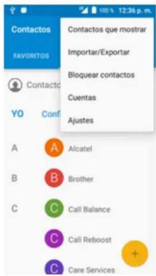Contactos FAVORITOS Contacto YO Conf A Alcatel B Brother C Call Balance C Call Reboost C Care Services Contactos que mostrar Importar/Exportar Bloquear contactos Cuentas Ajustes