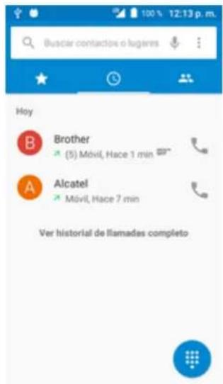 Bustar contactos o lugares Hoy B Brother (5) Móvil, Hace 1 min A Alcatel Móvil, Hace 7 min Ver historial de llamadas completo