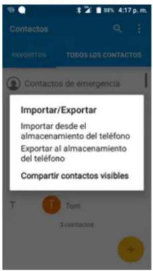 Contactos FIVORITOS TODOS LOS CONTACTOS Contactos de emergencia Importar/Exportar Importar desde el almacenamiento del teléfono Exportar al almacenamiento del teléfono Compartir contactos visibles