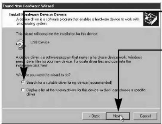 Found New Hardware Wizard Install Hardware Device Drivers A device driver is a software program that enables a hardware device to work with an operating system. This wizard will complete the installation for this device. USB Device A device driver is a software program that makes a hardware device work. Windows needs driver files for your new device. To locate driver files and complete the installation click Next. Which do you want the wizard to do? • Search for a suitable driver for my device (recommended) • Display a list of the known drivers for this device so that I can choose a specific driver < Back Next > Cancel