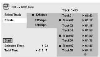 CD -> USB Rec Select Track ■ 128kbps Track01 ▶ 01:43 Bitrate 152kbps ■ Track02 ▶ 03:17 320kbps Track03 ▶ 04:18 Track04 ▶ 04:59 ■ Track05 ▶ 04:20 Track06 ▶ 04:38 ■ Track07 ▶ 04:40 Track08 ▶ 04:11 Start Selected Track ▶ 03 ■ Track07 ▶ 04:40 Total Time ▶ 012:17