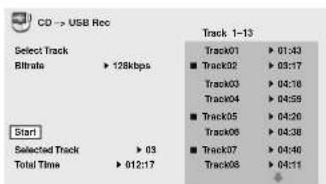 CD → USB Rec Select Track Bitrates 125kbps Start Selected Track 03 Total Time 012:17 Track 1-13 Track01 01:43 Track02 03:17 Track03 04:18 Track04 04:59 Track05 04:20 Track06 04:38 Track07 04:40 Track08 04:11