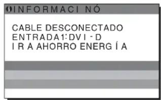 INFORMACI NÓ CABLE DESCONECTADO ENTRADA1:DVI - D IR A AHORRO ENERG ÍA