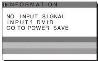 INFORMATION NO INPUT SIGNAL INPUT1 DVD GO TO POWER SAVE