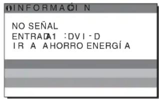 INFORMAÓN NO SEÑAL ENTRADA1 :DVI -D IR A AHORRO ENERGÍA