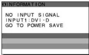 0 INFORMATION NO INPUT SIGNAL INPUT1:DVI-D GO TO POWER SAVE