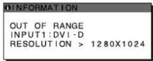 OUT OF RANGE INPUT1:DVI-D RESOLUTION > 1280X1024