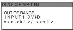 OUT OF RANGE INPUT1 DVID xxxx.xkHz/ xxxHz