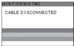INFORMATNO CABLE DISCONNECTED
