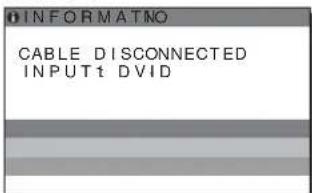INFORMATNO CABLE DISCONNECTED INPUT1 DVID