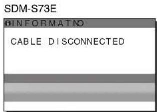 SONY SDM-S73E - Ekranda "CABLE DISCONNECTED" mesajı ekranda görüntülenirse - 1