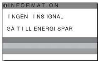 SONY SDM-S73E - Om "INGEN INSIGNAL" visas på skärmen - 1